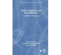Corpus Linguistics for Sociolinguistics: A Guide for Research
