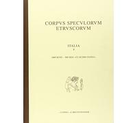 Corpus speculorum etruscorum. Italia. Orvieto, Museo «Claudio Faina» (Vol. 4)