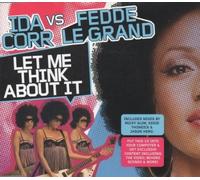 Corr, Ida Vs Fedde Le Grand - Let Me Think About It