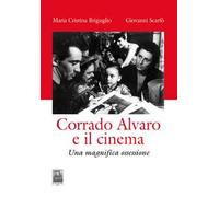 Corrado Alvaro e il cinema. Una magnifica ossessione