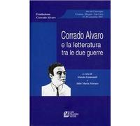Corrado Alvaro e la letteratura tra le due guerre