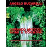 Corrado Anticoli. Nomi e cognomi. Ediz. italiana e inglese - Bucarelli A. (cur.)