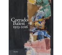 Corrado Balest 1923-2016. Catalogo della mostra, (Venezia, 19 gennaio-24 m...