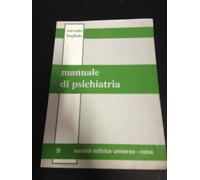 Corrado Bogliolo - Manuale di psichiatria - societa editrice universo - 1994