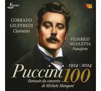Giuffredi,Corrado - Puccini 100 - Fantasie Da Concerto di Michele Mangani