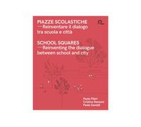 Corraini Piazze scolastiche. Reinventare il dialogo tra scuola e città. Con test
