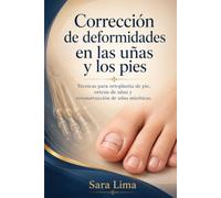 Corrección de Deformidades en las Uñas y los Pies: Técnicas para ortoplastia de pie, ortesis de uñas y reconstrucción de uñas micóticas.