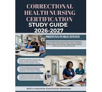 CORRECTIONAL HEALTH NURSING CERTIFICATION STUDY GUIDE 2026-2027