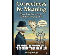 Correctness by Meaning: Formal Methods for the Natural-Language Era: 2