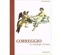 Correggio. Le mitologie d'amore