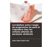 Corrélation entre l'angle de progression du pied et l'équilibre chez les enfants atteints de paralysie cérébrale