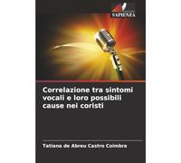 Correlazione tra sintomi vocali e loro possibili cause nei coristi