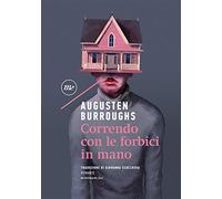 Correndo con le forbici in mano