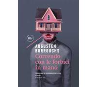 Correndo con le forbici in mano