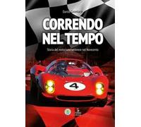 Correndo nel tempo. Storia del motorismo veronese nel Novecento