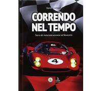 Correndo nel tempo. Storia del motorismo veronese nel Novecento
