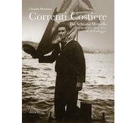 Correnti costiere. Pio Schiano Moriello. Storia di un marinaio di salvataggio