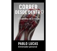 Correr desde dentro.
