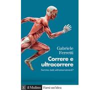 Correre e ultracorrere. Saremo tutti ultramaratoneti?