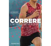 Correre. Il metodo definitivo in 10 passi