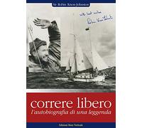 Correre libero. L'autobiografia di una leggenda