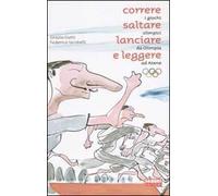 Correre, saltare, lanciare e leggere. I giochi olimpici da Olimpia ad Atene