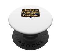 Correre su succo di prugna e decisioni scadenti Divertente invecchiare PopSockets PopGrip Adesivo