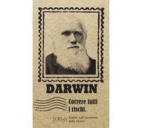 Correre tutti i rischi. Lettere sull'avventura della ricerca