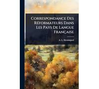 Correspondance Des RÃ(c)formateurs Dans Les Pays De Langue Française