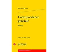 Correspondance générale: Tome 5: Tome V