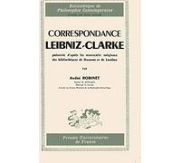 Correspondance Leibniz-Clarke présentée d'après les manuscrits originaux des bibliothèques de Hanovre et de Londres