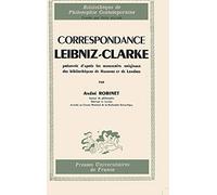 Correspondance Leibniz-Clarke présentée d'après les manuscrits originaux des bibliothèques de Hanovre et de Londres