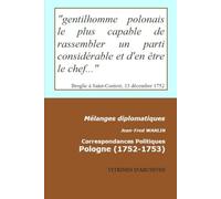 Correspondances Politiques Pologne I (1752-1753)