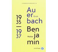 Correspondencia entre Erich Auerbach y Walter Benjamin 1935 1937