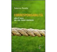 Corresponsabilità. Oltre il 2012 per una nuova coscienza