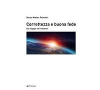 Correttezza e buona fede. Un viaggio nei millenni