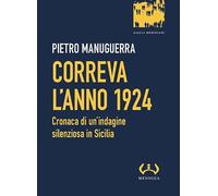 Correva l'anno 1924. Cronaca di un'indagine silenziosa in Sicilia