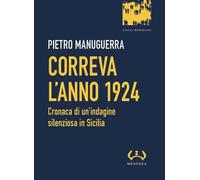 Correva l'anno 1924. Cronaca di un'indagine silenziosa in Sicilia [Paperback] [F