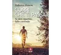 Corri che ti passa. Se devi ripartire, fallo correndo