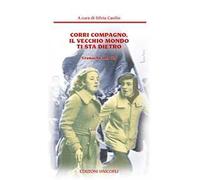 Corri compagno, il vecchio mondo ti sta dietro. Cronache del' 68
