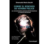 Corri il rischio di vivere felice