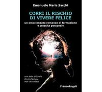 Corri il rischio di vivere felice