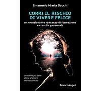 Corri il rischio di vivere felice