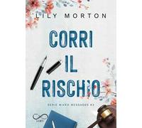 Corri il rischio. Mixed messages (Vol. 3)