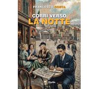Corri verso la notte - 2026 - Marlin (Cava de' Tirreni) (Vulcano)