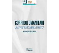 Corridoi umanitari. Un'avventura ecumenica e politica