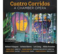 Corridos, C./ Azucena/ Liang/ Paredes - Opera In Four Scenes