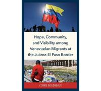 Corrie Boudreau Hope, Community, and Visibility among Venezue (Copertina rigida)