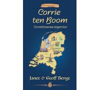 Corrie ten Boom. Ocrotitoarea ingerilor - Janet Benge, Geoff Benge, Editie in limba romana
