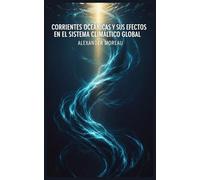 Corrientes Oceánicas y sus Efectos en el Sistema Climático Global